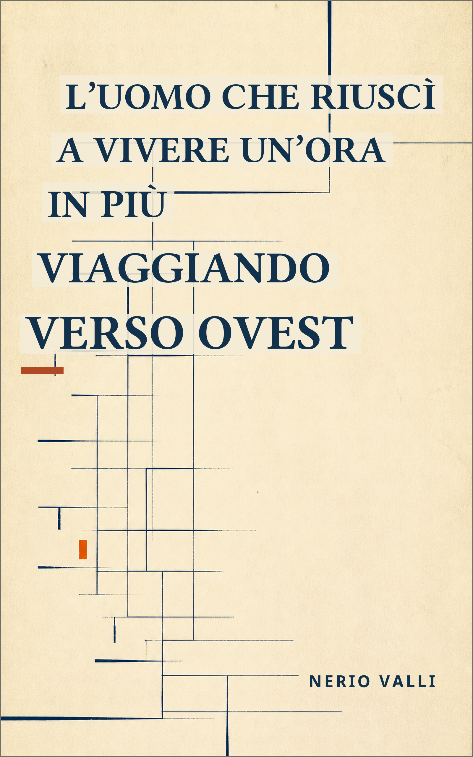 Copertina del romanzo L’uomo che riuscì a vivere un’ora in più viaggiando verso ovest